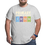Men T Shirt Periodic Table of Humor 100% Cotton Funny Science Sarcasm Primary Elements Chemistry Tee Big Tall T-Shirt Plus Size