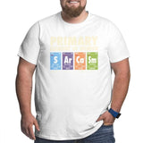 Men T Shirt Periodic Table of Humor 100% Cotton Funny Science Sarcasm Primary Elements Chemistry Tee Big Tall T-Shirt Plus Size