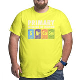 Men T Shirt Periodic Table of Humor 100% Cotton Funny Science Sarcasm Primary Elements Chemistry Tee Big Tall T-Shirt Plus Size